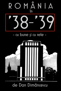 ROMÂNIA în '38-39