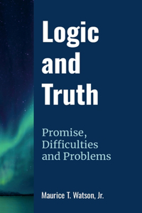 Logic and Truth