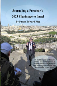 Journaling a Preacher's 2023 Pilgrimage to Israel