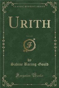 Urith, Vol. 2 of 2 (Classic Reprint)