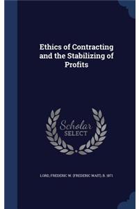 Ethics of Contracting and the Stabilizing of Profits