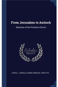 From Jerusalem to Antioch