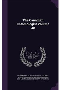 The Canadian Entomologist Volume 30