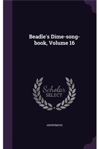 Beadle's Dime-song-book, Volume 16