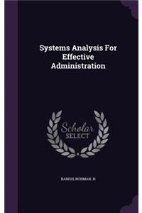 Systems Analysis For Effective Administration