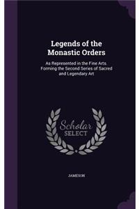 Legends of the Monastic Orders