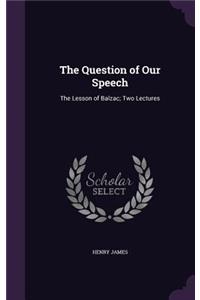 The Question of Our Speech: The Lesson of Balzac; Two Lectures