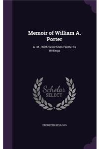 Memoir of William A. Porter