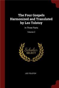 The Four Gospels Harmonized and Translated by Leo Tolstoy