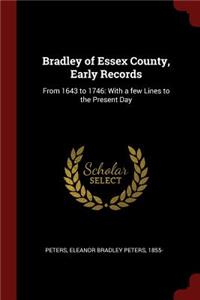 Bradley of Essex County, Early Records