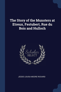 The Story of the Munsters at Etreux, Festubert, Rue du Bois and Hulloch