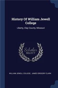 History Of William Jewell College: Liberty, Clay County, Missouri