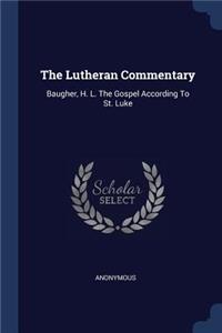 The Lutheran Commentary