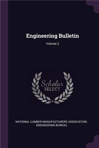 Engineering Bulletin; Volume 2