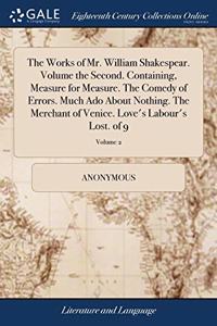 THE WORKS OF MR. WILLIAM SHAKESPEAR. VOL