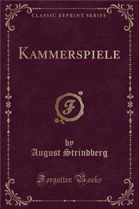 Kammerspiele (Classic Reprint)