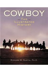 Cowboy: The Illustrated History