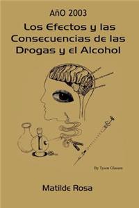 Los Efectos y Las Consecuencias de Las Drogas y El Alcohol