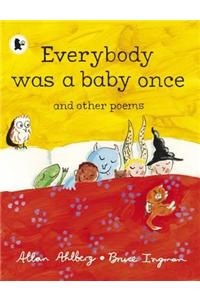 Everybody Was a Baby Once