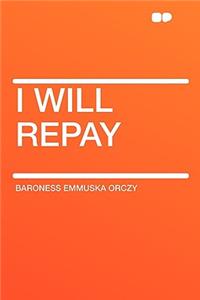 I Will Repay