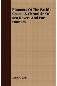 Pioneers of the Pacific Coast