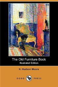 Old Furniture Book (Illustrated Edition) (Dodo Press)