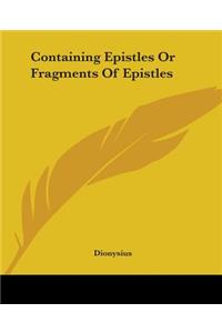 Containing Epistles Or Fragments Of Epistles