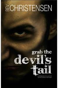 Grab the Devil's Tail