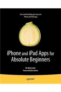 iPhone and iPad Apps for Absolute Beginners