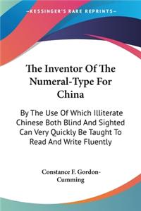 Inventor Of The Numeral-Type For China
