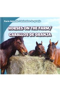 Horses on the Farm/Caballos de Granja