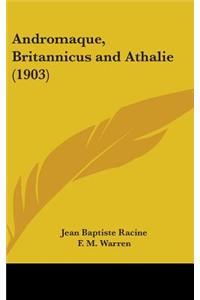 Andromaque, Britannicus and Athalie (1903)