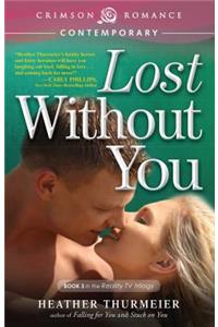 Lost Without You