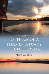 Jottings of a Thames Estuary Ditch-Crawler