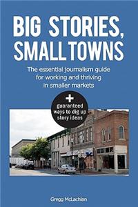 Big stories, Small towns