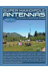 Super Max-Dipole Antennas