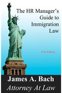HR Manager's Guide to Immigration Law