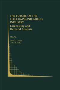 Future of the Telecommunications Industry: Forecasting and Demand Analysis
