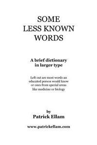 Some Less Known Words