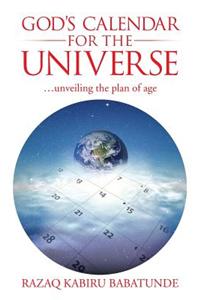 God's Calendar for the Universe