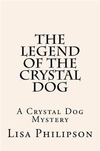 The Legend Of The Crystal Dog