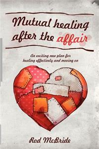 Mutual Healing after the Affair