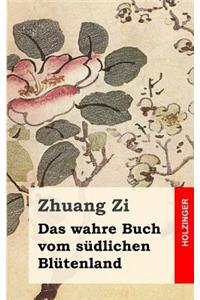 Das wahre Buch vom südlichen Blütenland