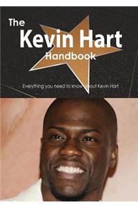 The Kevin Hart Handbook - Everything You Need to Know about Kevin Hart