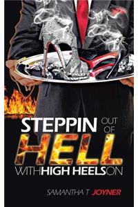 Steppin Out of Hell with High Heels on