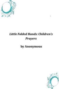 Little Folded Hands
