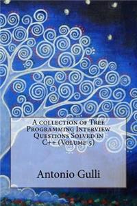 collection of Tree Programming Interview Questions Solved in C++ (Volume 5)
