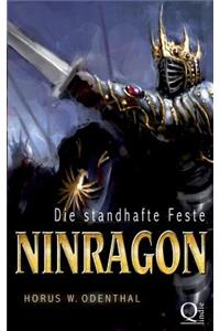 Ninragon: Die Standhafte Feste