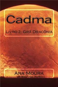 Cadma: Livro 2: Gra Draconia