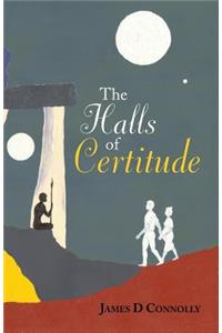 The Halls of Certitude: Book Three: The Department of Truth Trilogy